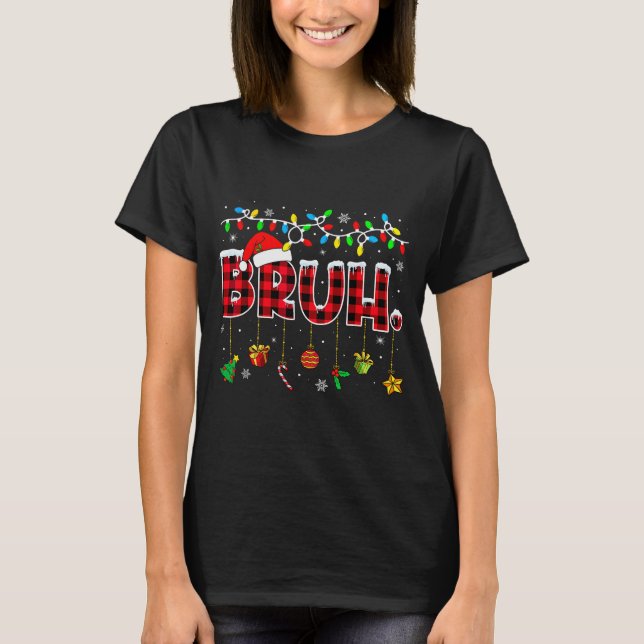 Bruh Funny Christmas Red Plaid Teens Boys Kids Xma T-Shirt (Vorderseite)