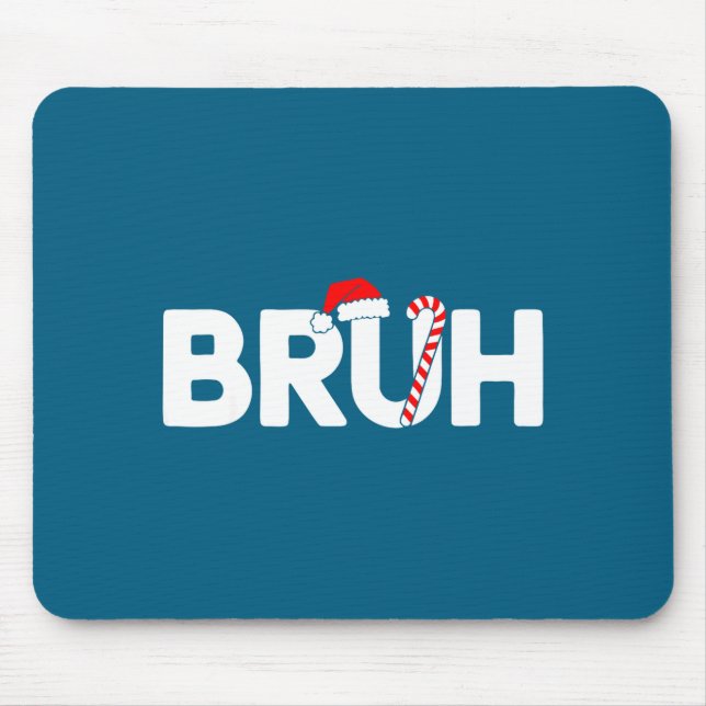 Bruh Funny Christmas Santa Hat Teens Boys Kids Xma Mousepad (Vorne)