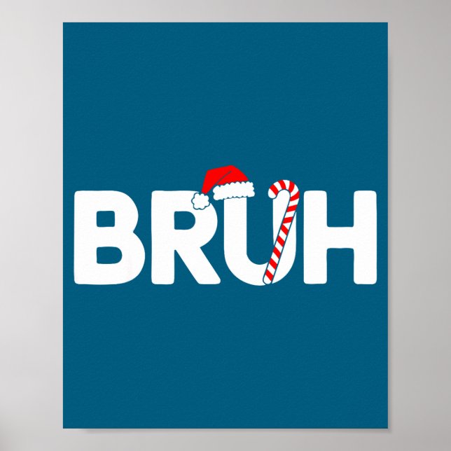 Bruh Funny Christmas Santa Hat Teens Boys Kids Xma Poster (Vorne)