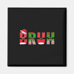 Bruh Funny Christmas Teens Boys Kinder Kinder Xmas Magnet