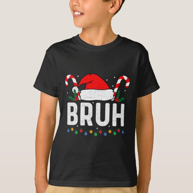 Bruh Funny Christmas Teens Boys Kinder Kinder Xmas T-Shirt (Vorderseite)