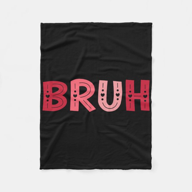 Bruh Funny Meme Brother Greeting Teens Boy Men Val Fleecedecke (Vorderseite)