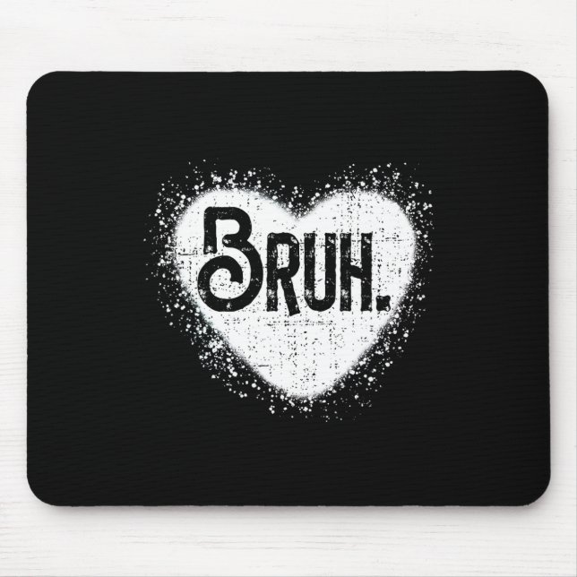 Bruh Funny Meme Brother Greeting Teens Boy Men Val Mousepad (Vorne)