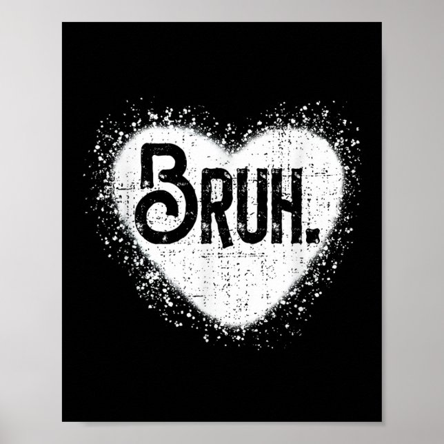 Bruh Funny Meme Brother Greeting Teens Boy Men Val Poster (Vorne)