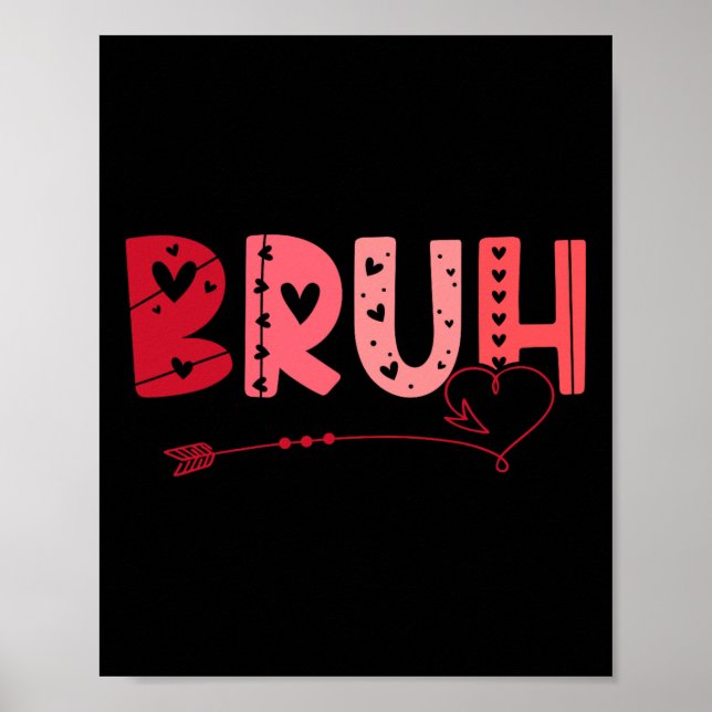 Bruh Funny Meme Brother Greeting Teens Boy Men Val Poster (Vorne)