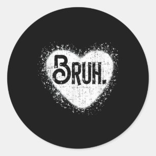 Bruh Funny Meme Brother Greeting Teens Boy Men Val Runder Aufkleber