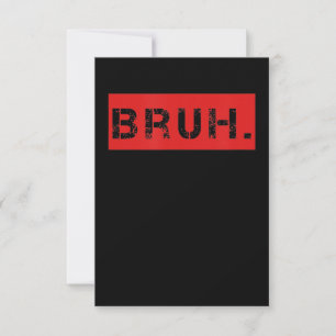 Bruh Funny Meme Sprichwort Brother Grußgeschenke T