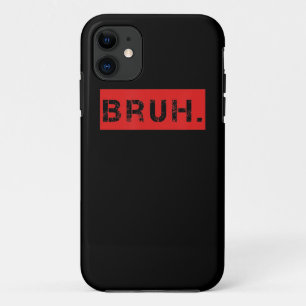 Bruh Funny Meme Sprichwort Brother Grußgeschenke T Case-Mate iPhone Hülle