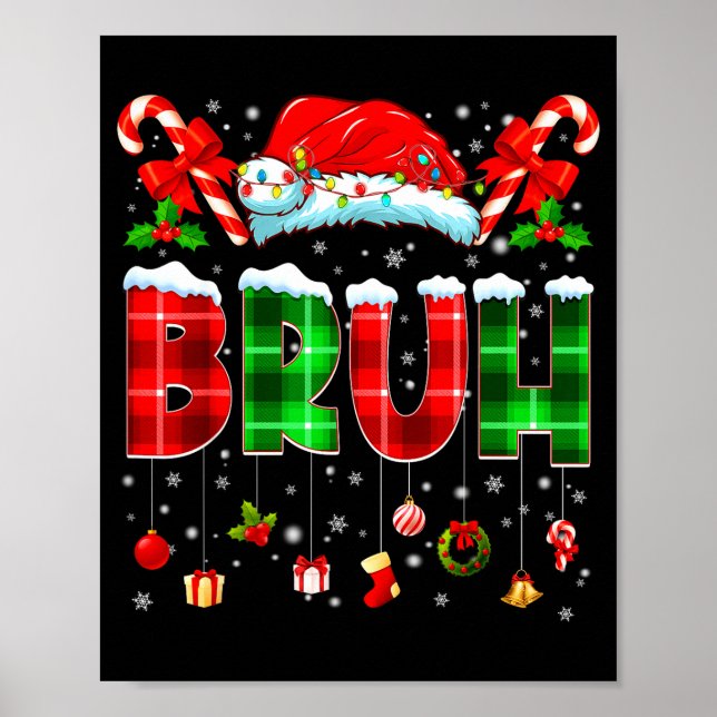 Bruh Funny Plaid Santa Hat Christmas Boy Men Kid G Poster (Vorne)
