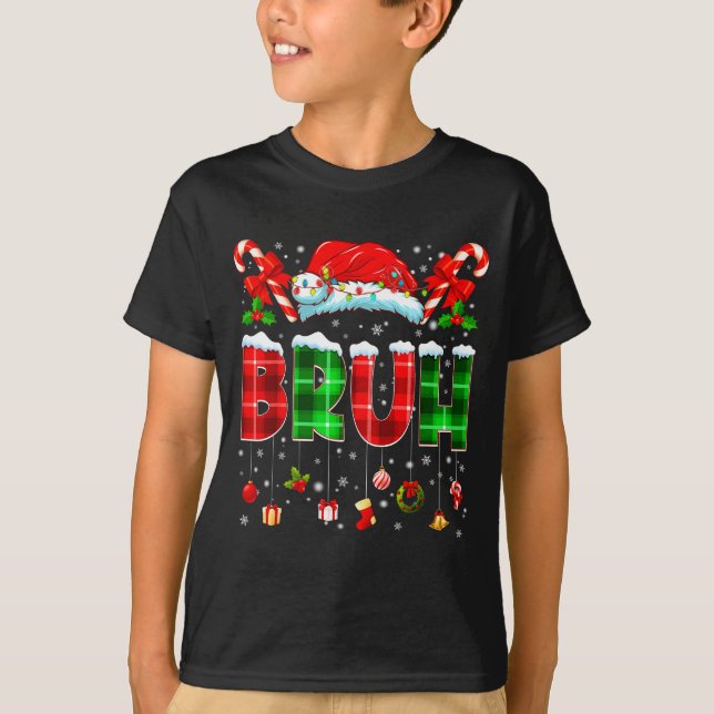 Bruh Funny Plaid Santa Hat Christmas Boy Men Kid G T-Shirt (Vorderseite)