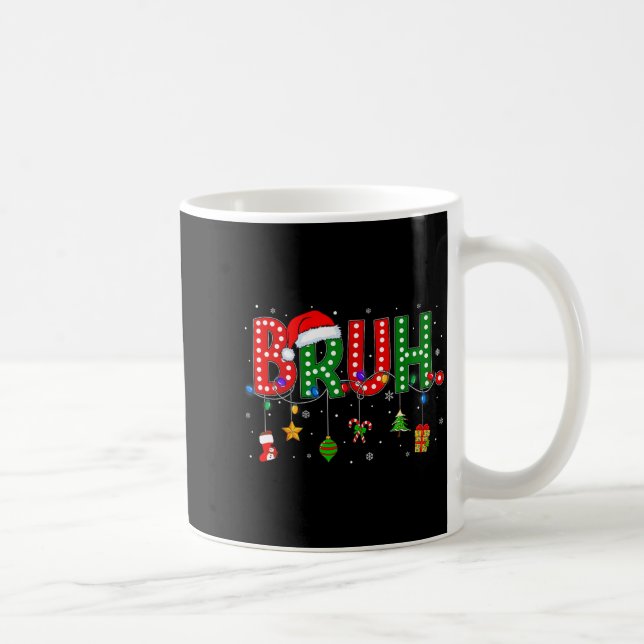 Bruh Funny Saying Bro Teens Boys Kids Christmas Pa Kaffeetasse (Rechts)