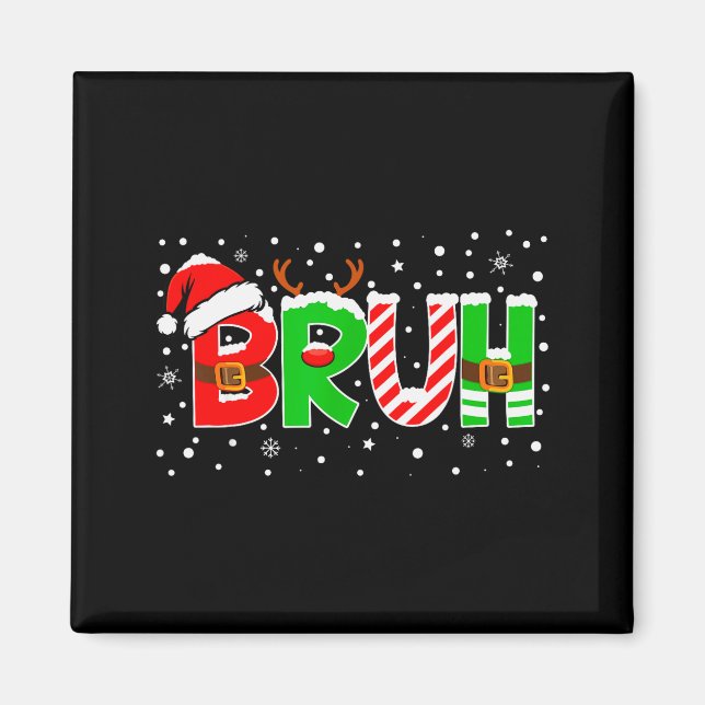 Bruh Funny Saying Bro Teens Boys Kids Christmas Pa Magnet (Vorne)