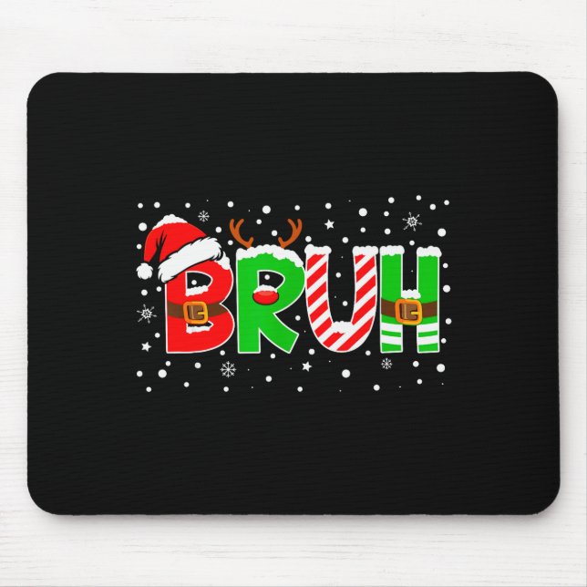 Bruh Funny Saying Bro Teens Boys Kids Christmas Pa Mousepad (Vorne)