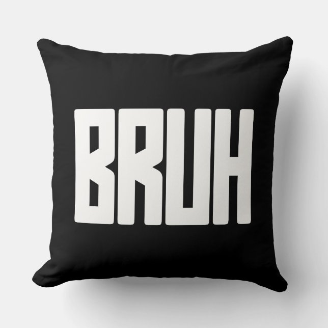 BRUH Funny Slang Throw Pillow – Bold Meme Text Kissen (Vorderseite)