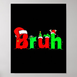 Bruh Funny Sprichwort Bro Teens Boys Kinder Weihna Poster