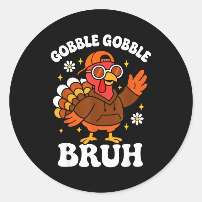 Bruh Funny Thanksgiving Turkey Gobble Boys Girls K Runder Aufkleber (Vorderseite)