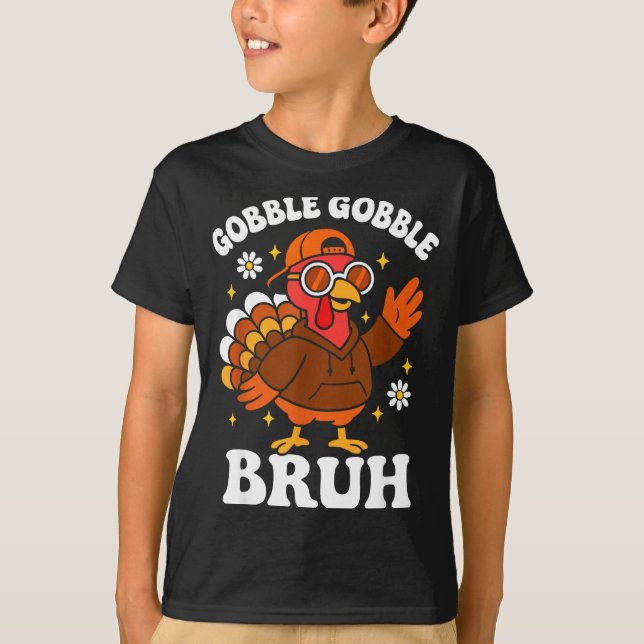 Bruh Funny Thanksgiving Turkey Gobble Boys Girls K T-Shirt (Vorderseite)