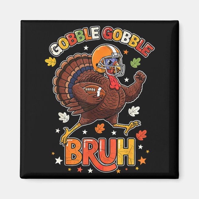 Bruh Funny Thanksgiving Turkey Gobble Football Boy Magnet (Vorne)