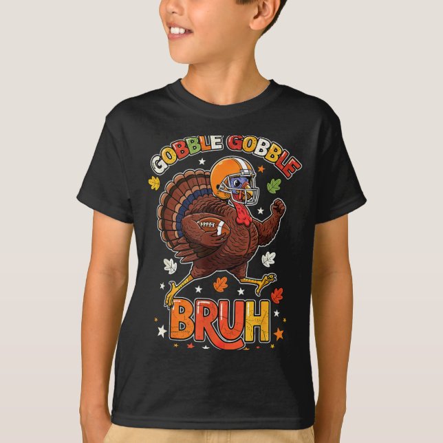 Bruh Funny Thanksgiving Turkey Gobble Football Boy T-Shirt (Vorderseite)