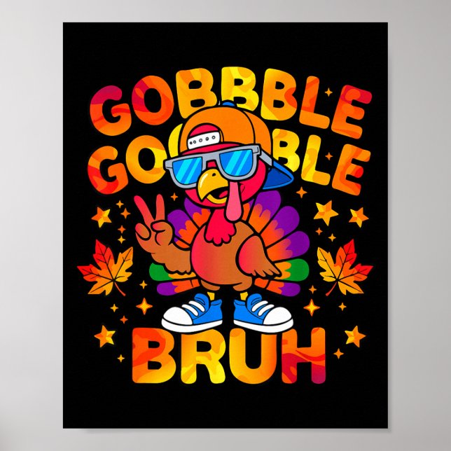 Bruh Funny Thanksgiving Turkey Gobble Outfit Boys  Poster (Vorne)