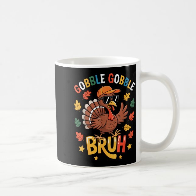 Bruh Funny Thanksgiving Turkey Gobble Shirt Boys G Kaffeetasse (Rechts)