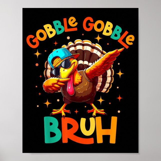 Bruh Funny Thanksgiving Turkey Gobble Shirt Boys G Poster (Vorne)