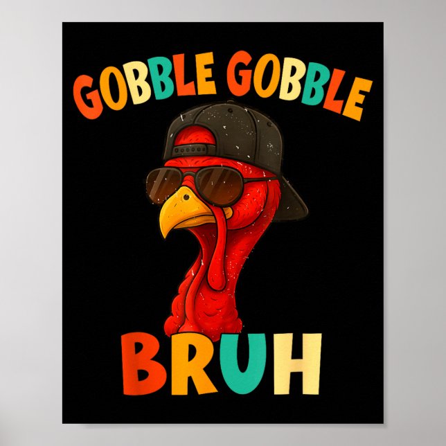 Bruh Funny Thanksgiving Turkey Gobble Shirt Boys G Poster (Vorne)