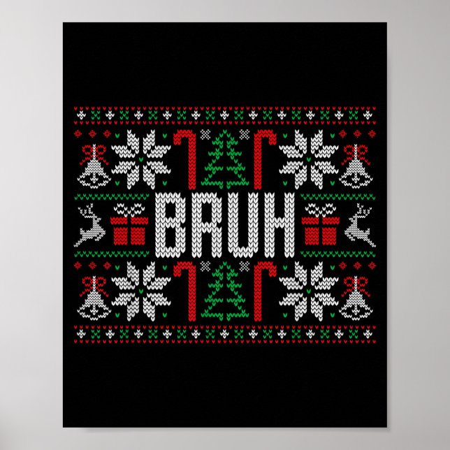 Bruh Funny Ugly Christmas Teens Boys Kids Xmas Paj Poster (Vorne)