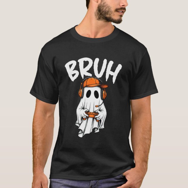 Bruh Gamer Geist Halloween Videospiel-Controller B T-Shirt (Vorderseite)