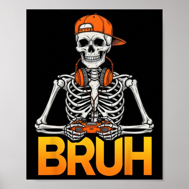 Bruh Gamer Skeleton Halloween Video Game Controlle Poster (Vorne)
