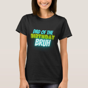 Bruh Geburtstag Eltern Lustig Neon Leuchten Blau G T-Shirt
