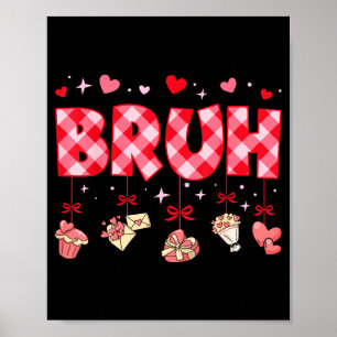 Bruh Groovy Lustiger Valentinstag Rot Kariert Sagt Poster