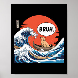 Bruh Große Welle Kanagawa Lustige Japanische Surfe Poster