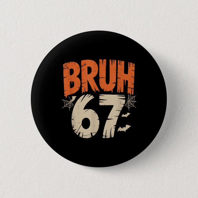 Bruh Halloween 67 Meme  Button (Vorderseite)