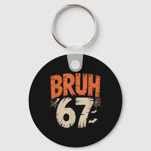 Bruh Halloween 67 Meme  Schlüsselanhänger (Vorderseite)
