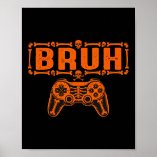 Bruh Halloween-Skelett-Gamer-Video-Gaming-Jungen M Poster