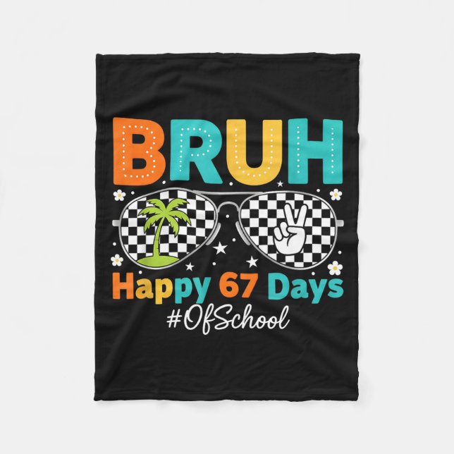 Bruh Happy 67 Days Of School Sungles 6 7 Meme Boys Fleecedecke (Vorderseite)
