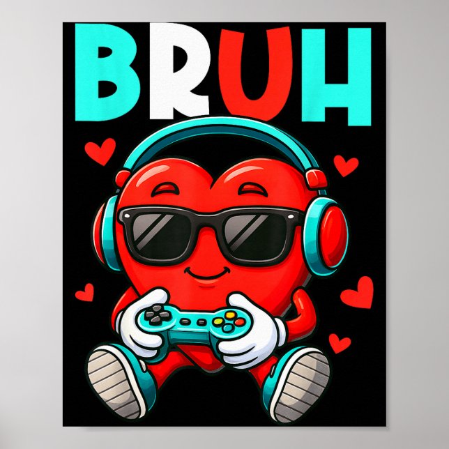 Bruh Heart Gamer Video Gaming Controller Valentins Poster (Vorne)