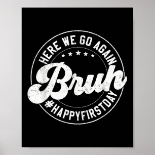 Bruh hier geht's wieder rund Geschenk Froher erste Poster