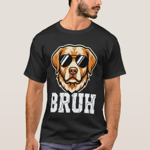 Bruh-Hund-Meme Lustiger Labrador Retriever T-Shirt