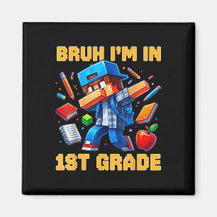 Bruh I'm in 1st Grade Dabbing Boys Kids Gamer Magnet