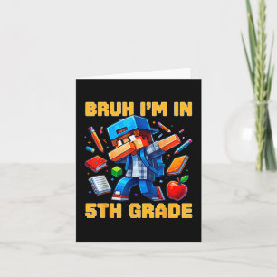 Bruh I'm in 5th Grade Dabbing Boys Kids Gamer Karte