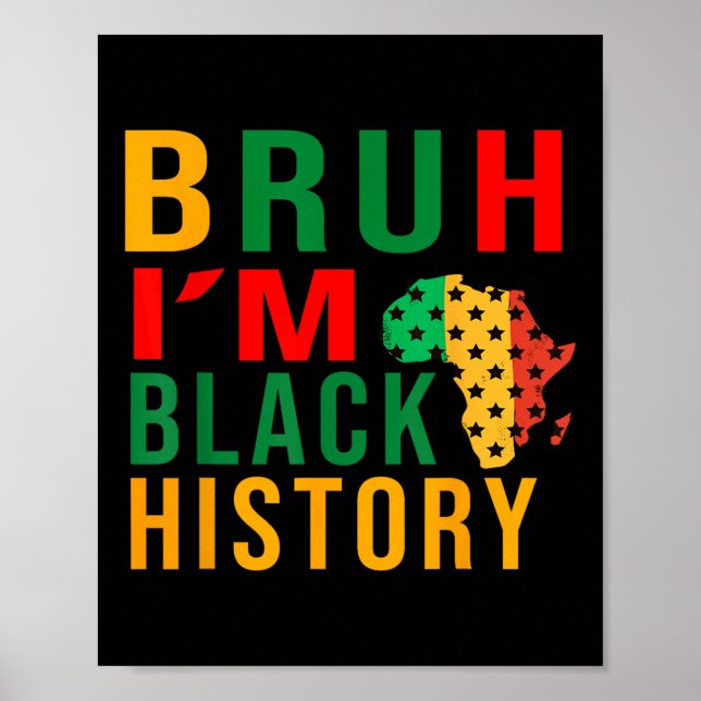 Bruh I Bin Black History Funny Sprichwort Bro Poster (Vorne)