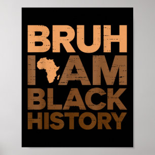 Bruh I Bin Black History Mont African Black Boys B Poster