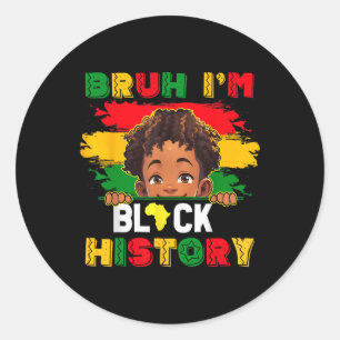 Bruh I Bin Black History Montag Afroamerikaner Runder Aufkleber