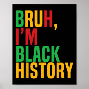 Bruh I bin Black History Month Black Teens Boys Ki Poster