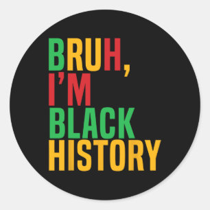 Bruh I bin Black History Month Black Teens Boys Ki Runder Aufkleber