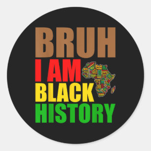 Bruh I bin Black History Month Men Teens Boys Afri Runder Aufkleber