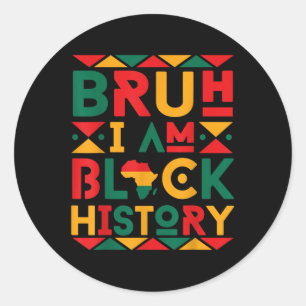Bruh I bin Black History Prix Africa Boys Runder Aufkleber