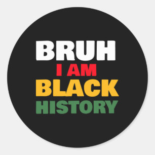 Bruh I Bin Black History Sticker2 Runder Aufkleber
